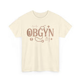 OBGYN Unisex Heavy Cotton Tee - Perfect for Medical Professionals and Gifts