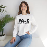 PA-S Crewneck Sweatshirt — "The 'S' is for Stressed" Funny Casual Pullover