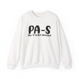 PA-S Crewneck Sweatshirt — "The 'S' is for Stressed" Funny Casual Pullover