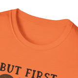 But First Coffee Softstyle T-Shirt - Perfect for Coffee Lovers